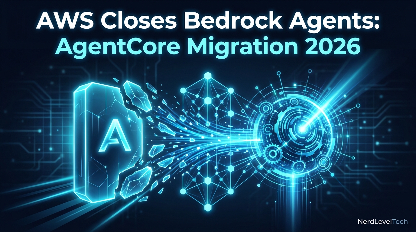 Cover image for AWS Closes Bedrock Agents: AgentCore Migration 2026