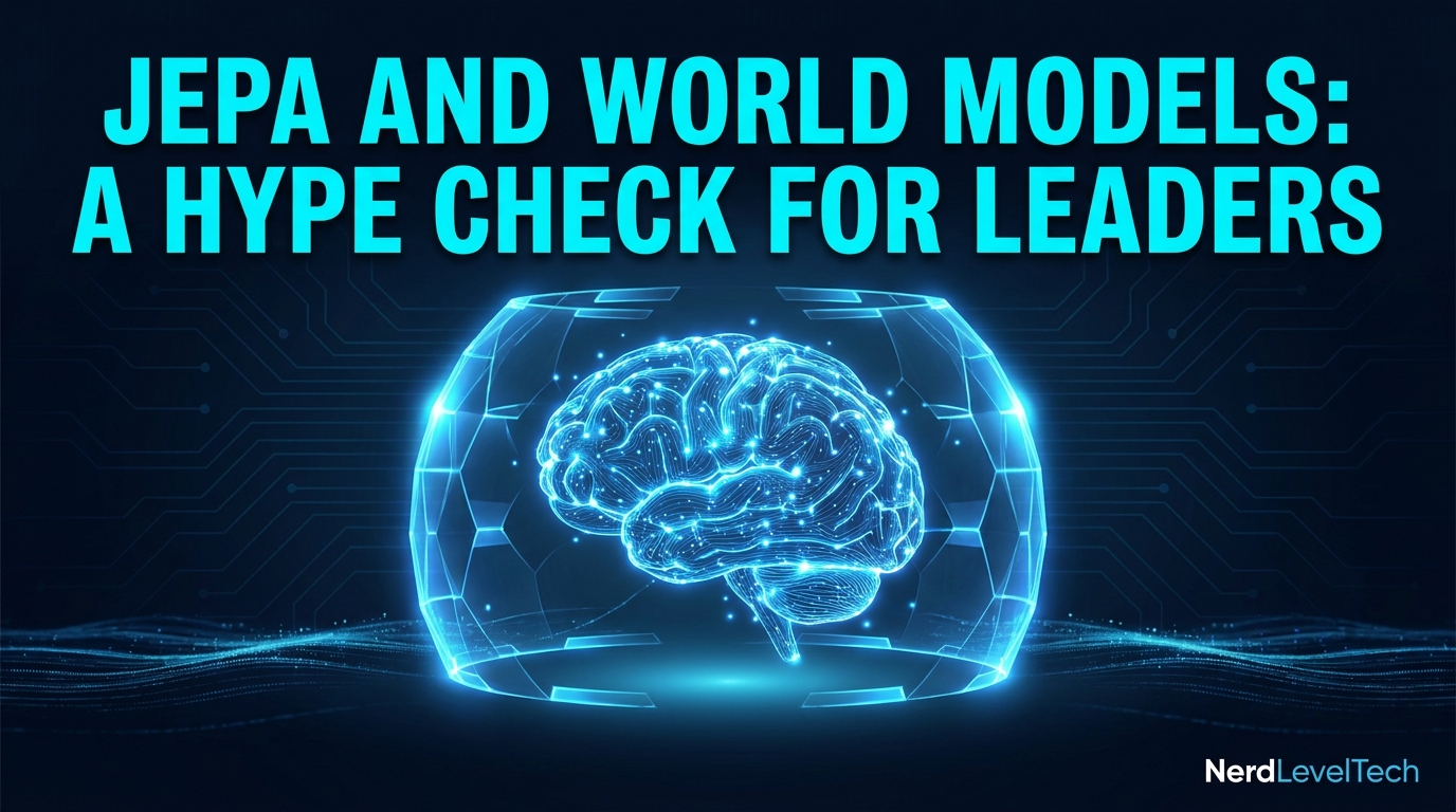 Cover image for JEPA and World Models: A Hype Check for Leaders